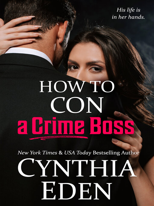 Title details for How to Con a Crime Boss by Cynthia Eden - Available